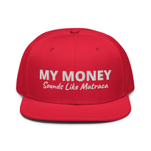 Load image into Gallery viewer, My Money Snapback Hat

